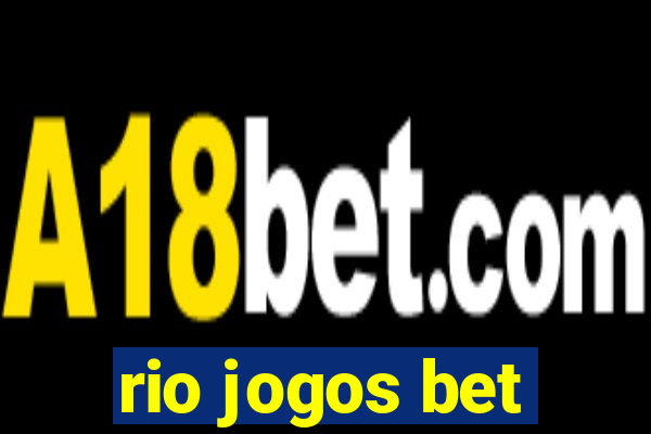 rio jogos bet